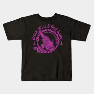 Drink Wine, Worship Satan Kids T-Shirt